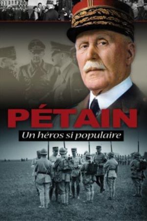 Pétain, such a popular hero (2010) poster