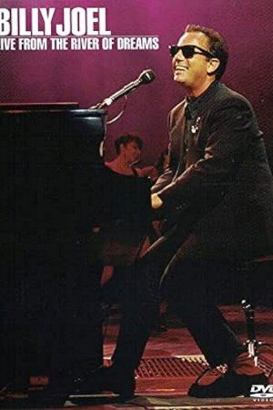Billy Joel: Live from the River of Dreams (2005) poster