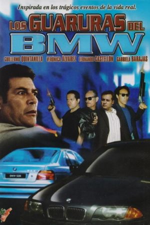 Los guaruras del BMW (2007) poster