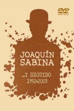 Joaquín Sabina- …Y Seguido (1992-2005) (2006) poster