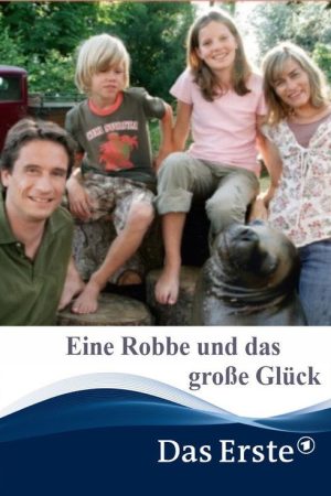 Eine Robbe und das große Glück (2007) poster