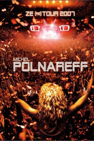 Michel Polnareff – Ze (re) Tour 2007 (2007) poster