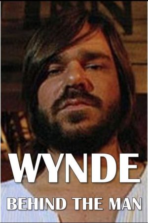Wynde: Behind the Man (2007) poster