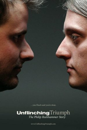 Unflinching Triumph: The Philip Rockhammer Story (2007) poster