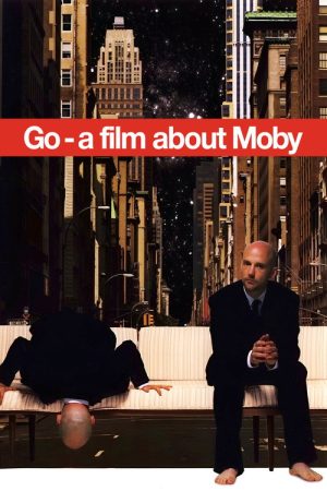 Moby: Go – A Film About Moby (2006) poster
