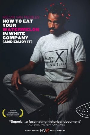 How to Eat Your Watermelon in White Company (and Enjoy It) (2005) poster