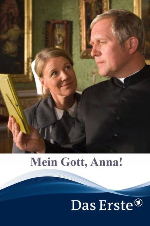 Mein Gott, Anna! (2008) poster