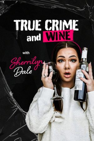 True Crime and Wine with Sherrilyn Dale (2026) poster