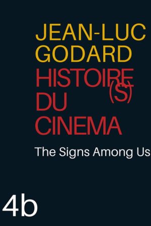 Histoire(s) du Cinéma 4b: The Signs Among Us (2006) poster