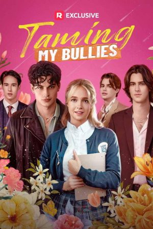 Taming My Bullies (2025) poster