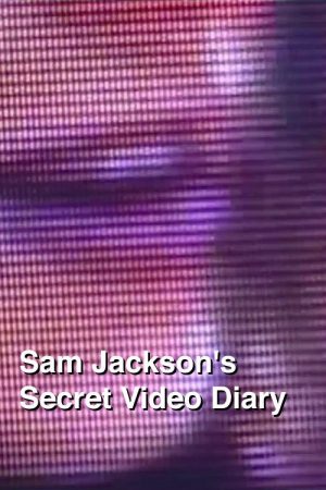 Sam Jackson’s Secret Video Diary (2007) poster