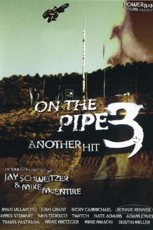 On the Pipe 3: Another Hit (2006) poster