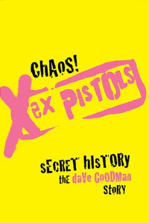 Chaos! Sex Pistols Secret History (2007) poster