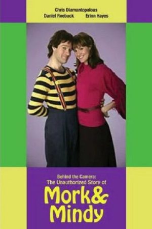 Behind the Camera: The Unauthorized Story of ‘Mork & Mindy’ (2005) poster