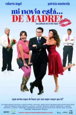 Mi novia está… de madre! (2007) poster