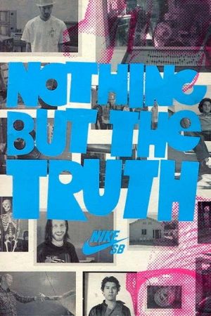 Nike SB – Nothing But the Truth (2007) poster