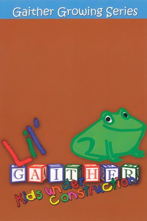 Lil’ Gaither: Kids Under Construction (2006) poster