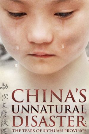China’s Unnatural Disaster: The Tears of Sichuan Province (2009) poster