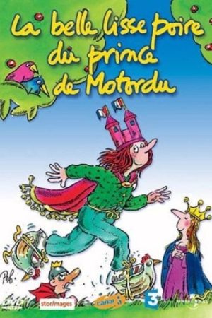 La Belle Lisse Poire du Prince de Motordu (2005) poster