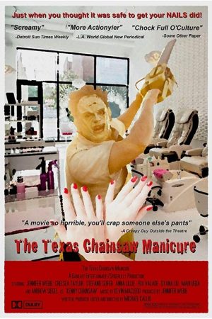 The Texas Chainsaw Manicure (2007) poster