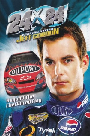 24×24: Wide Open With Jeff Gordon (2007) poster