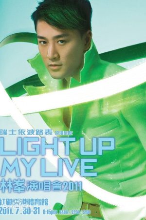 林峰 Light Up My Live演唱会 2011 (2011) poster