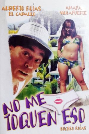 No me toquen eso (2006) poster