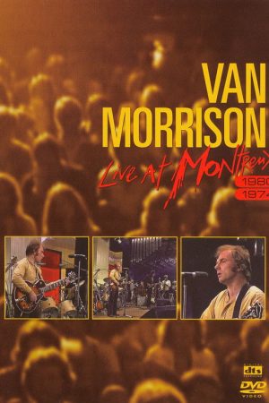 Van Morrison – Live at Montreux 1980 & 1974 (2006) poster