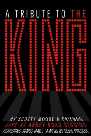 Scotty Moore & Friends: A Tribute to the King (2005) poster