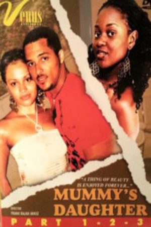 Mummy’s Daughter- Part 1 & 2 (2006) poster