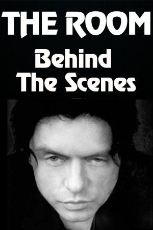Behind the Scenes of “The Room” (2005) poster