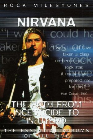 Nirvana The Path from Incesticide to In Utero (2006) poster