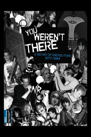 You Weren’t There: A History of Chicago Punk 1977–1984 (2007) poster