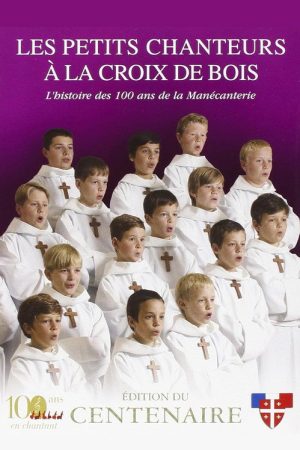 Les petits chanteurs à la Croix de bois – Edition du Centenaire (2006) poster