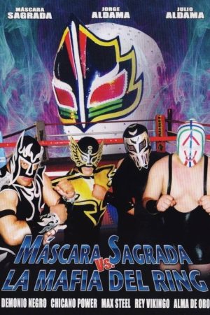 Máscara Sagrada vs. la mafia del ring (2007) poster