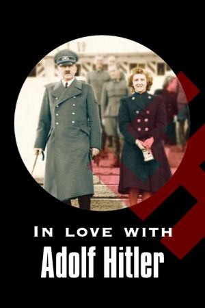 In Love with Adolf Hitler (2007) poster
