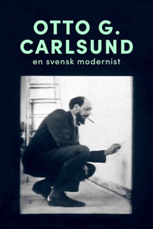 Otto G. Carlsund – en svensk modernist (2007) poster