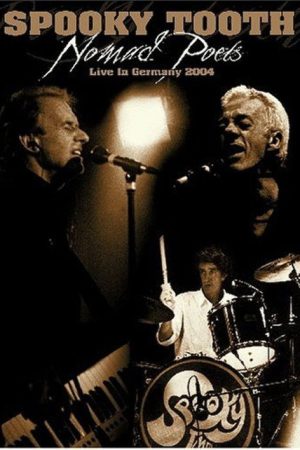 Spooky Tooth: Nomad Poets – Live in Germany 2004 (2007) poster