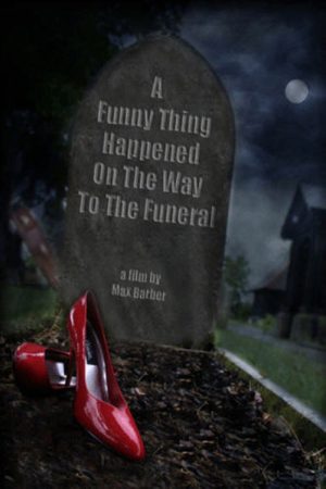 A Funny Thing Happened on the Way to the Funeral (2006) poster