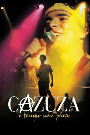 Cazuza: Time Doesn’t Stop (2004) poster