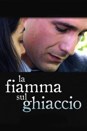 La fiamma sul ghiaccio (2006) poster