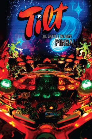 Tilt: The Battle to Save Pinball (2006) poster