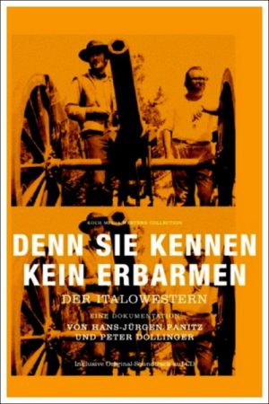 Denn sie kennen kein Erbarmen – Der Italowestern (2006) poster