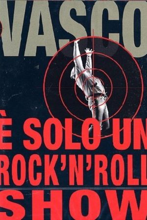 Vasco Rossi – È solo un rock’n’roll show (2005) poster