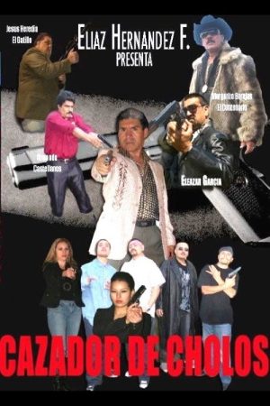 Cazador de cholos (2008) poster