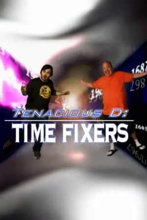 Tenacious D: Time Fixers (2006) poster