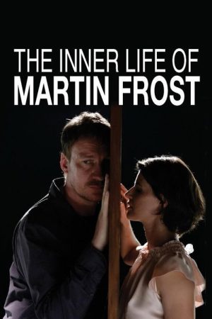 The Inner Life of Martin Frost (2007) poster