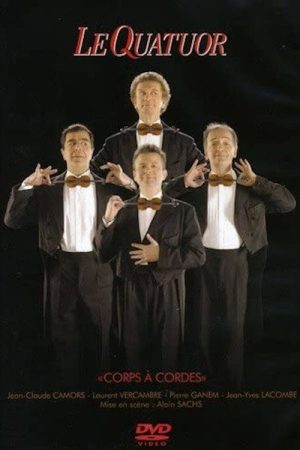 Le Quatuor – Corps à cordes (2007) poster