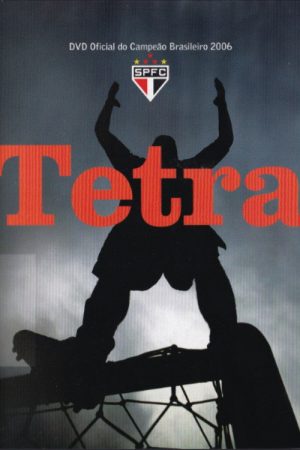 Tetra: Official 2006 Brazilian Champions (2006) poster