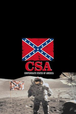 C.S.A.: The Confederate States of America (2005) poster